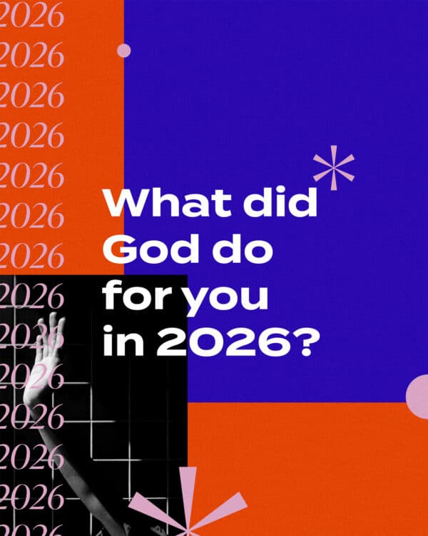 What did God do for you in 2026?