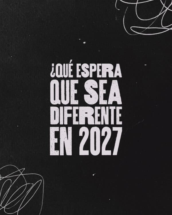¿Qué espera que sea diferente en 2027?