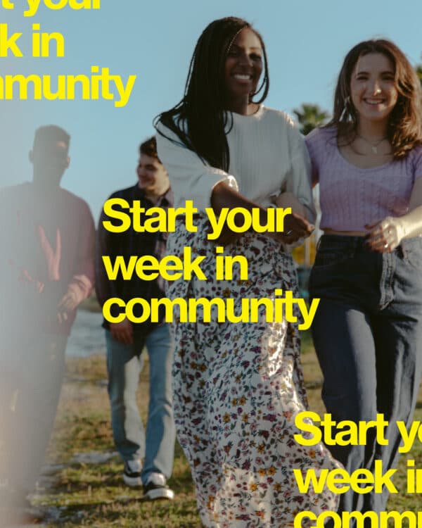 Start your week in community