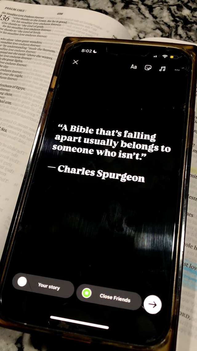 “A Bible that’s falling apart usually belongs to someone who isn’t.” – Charles Spurgeon