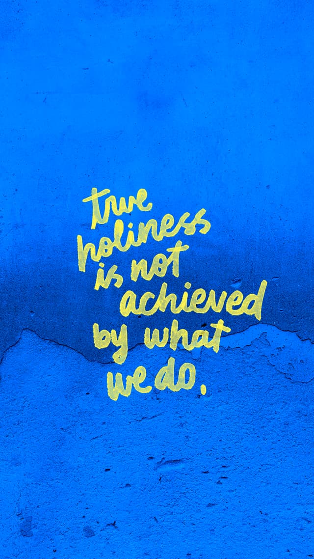 True holiness is not achieved by what we do, but what we allow God to do in us. - Mark Hart