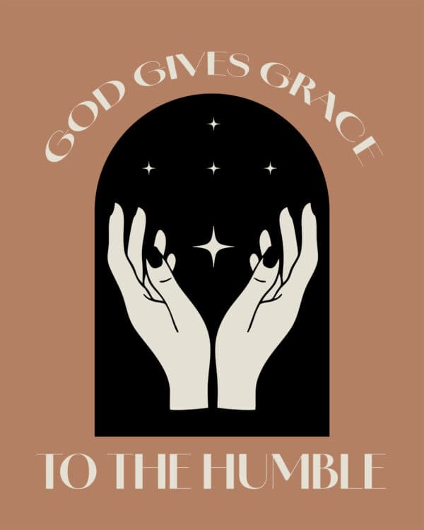 God gives grace to the humble