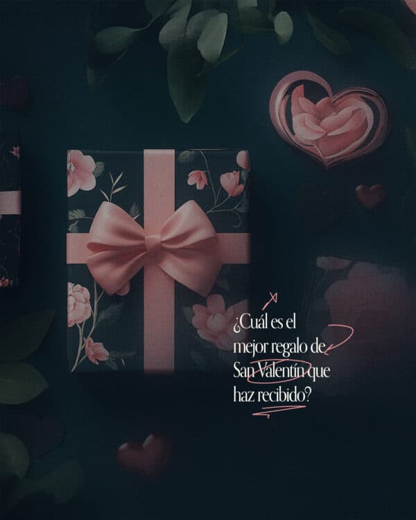 ¿Cuál es el mejor regalo de San Valentín que haz recibido?