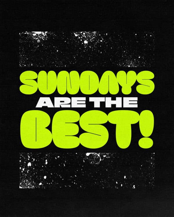 Sundays are the best!