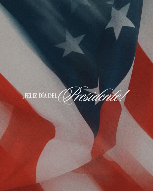 ¡Feliz día del Presidente!