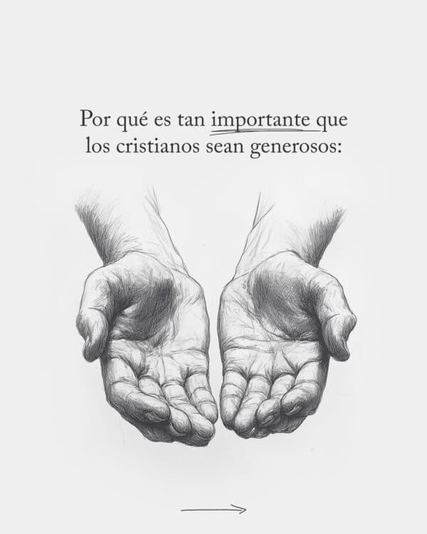 Por qué es tan importante que los cristianos sean generosos:
