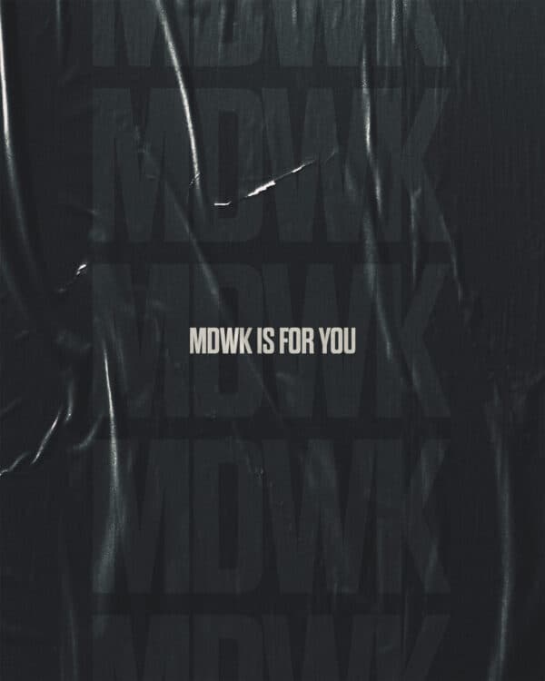 MDWK is for you