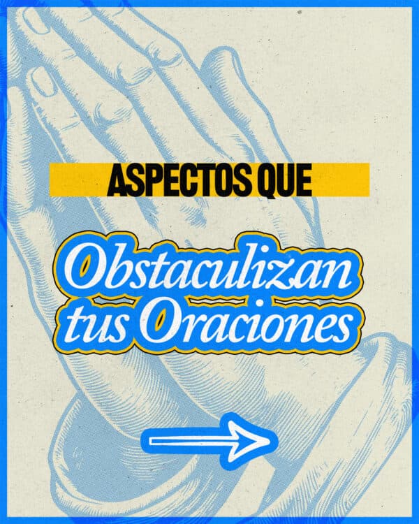 Aspectos que obstaculizan tus oraciones: