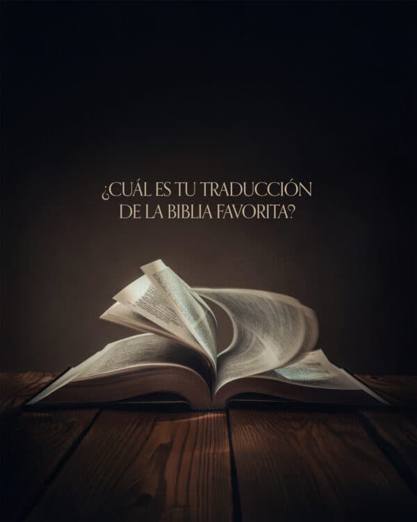 ¿Cuál es tu traducción de la Biblia favorita?