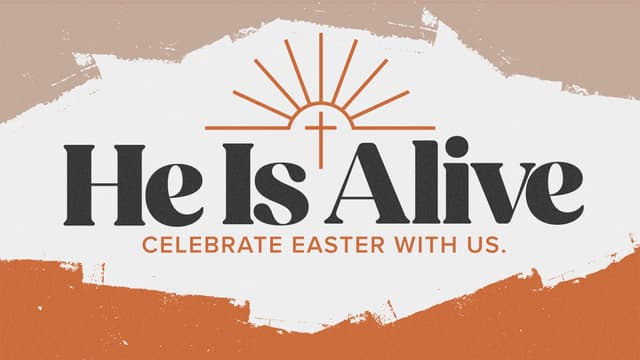 He is Alive: Celebrate Easter with us.