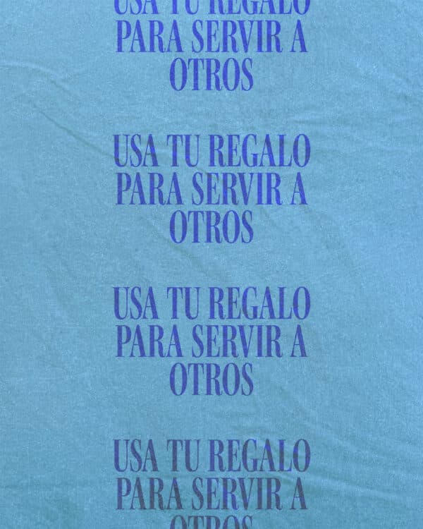 Usa tu regalo para servir a otros