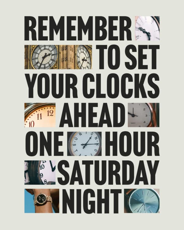 Remember To Set Your Clocks Ahead