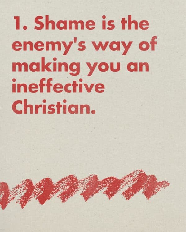Shame is the enemy's way of making you an ineffective Christian.