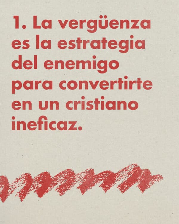La vergüenza es la estrategia del enemigo para convertirte en un cristiano ineficaz.