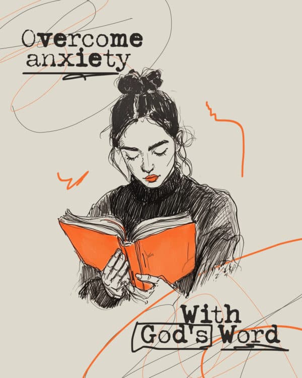 Overcome anxiety with God's Word