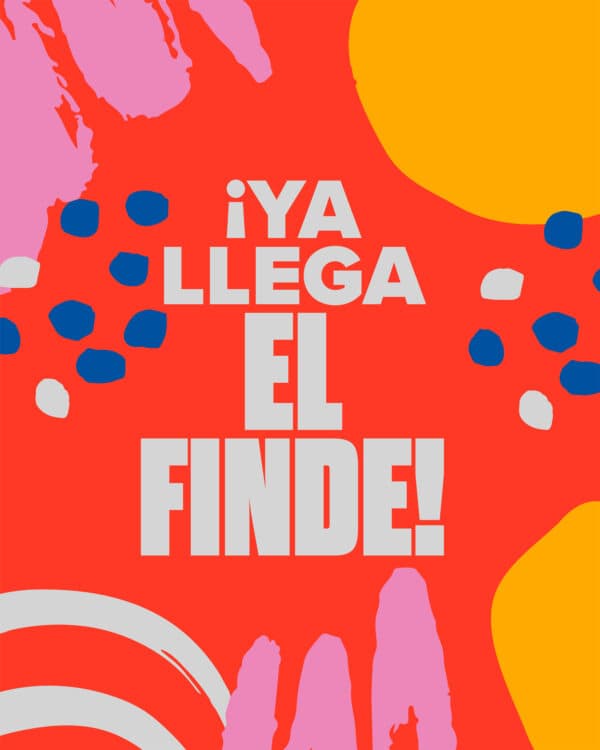 ¡Ya llega el finde!