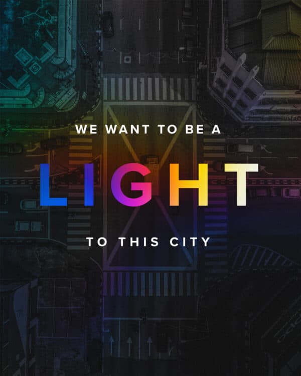 We want to be a light to this city
