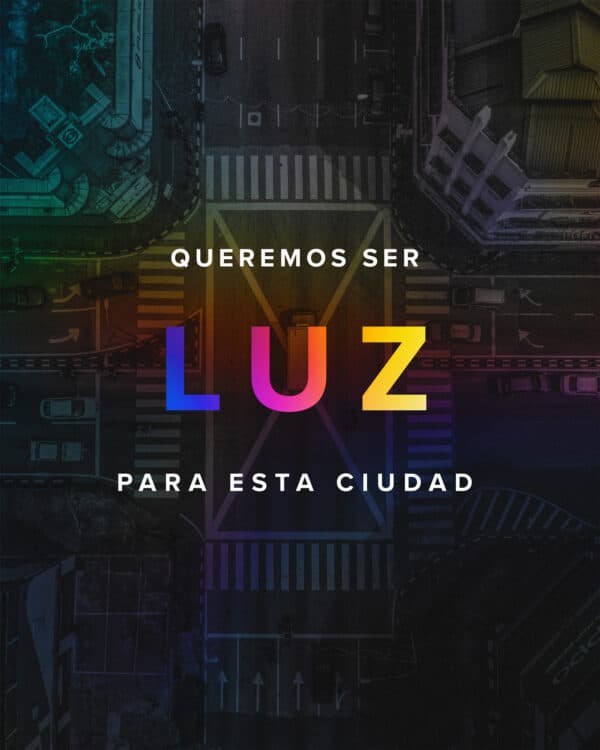 Queremos ser luz para esta ciudad