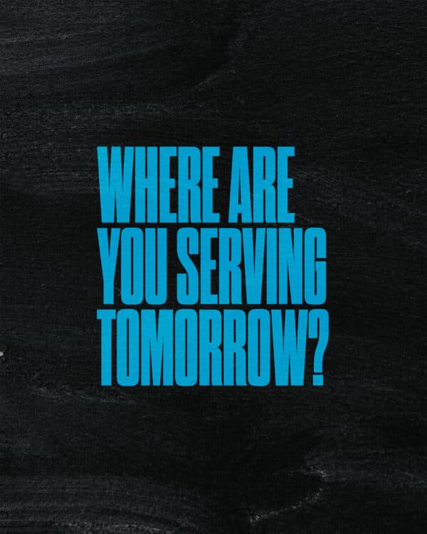 Where are you serving tomorrow?