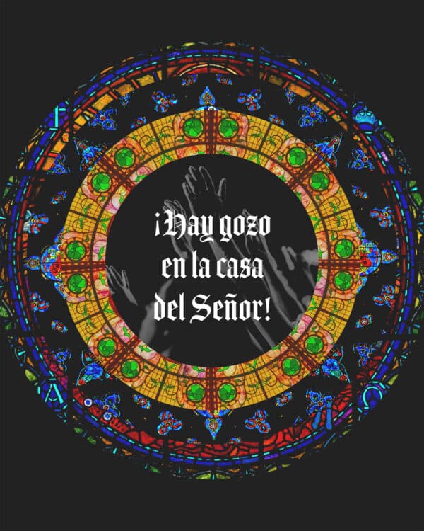 ¡Hay gozo en la casa del Señor!