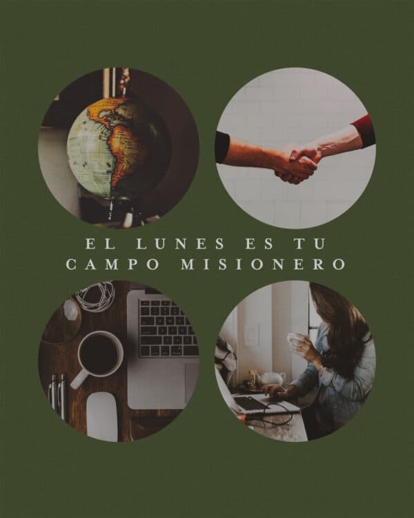 El lunes es tu campo misionero
