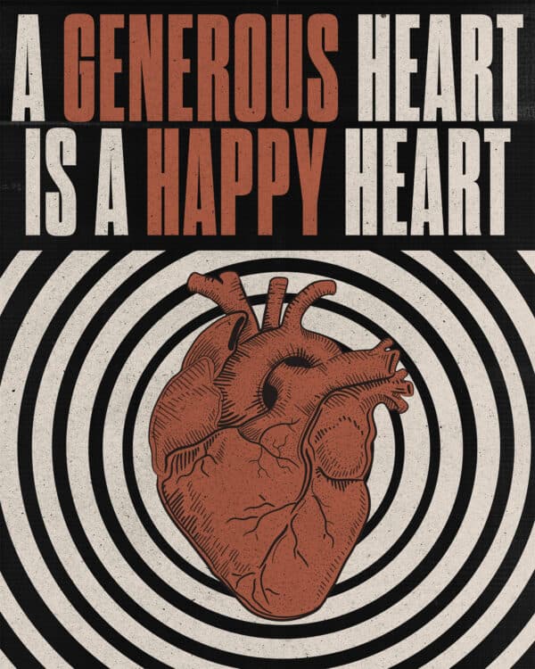 A generous heart is a happy heart