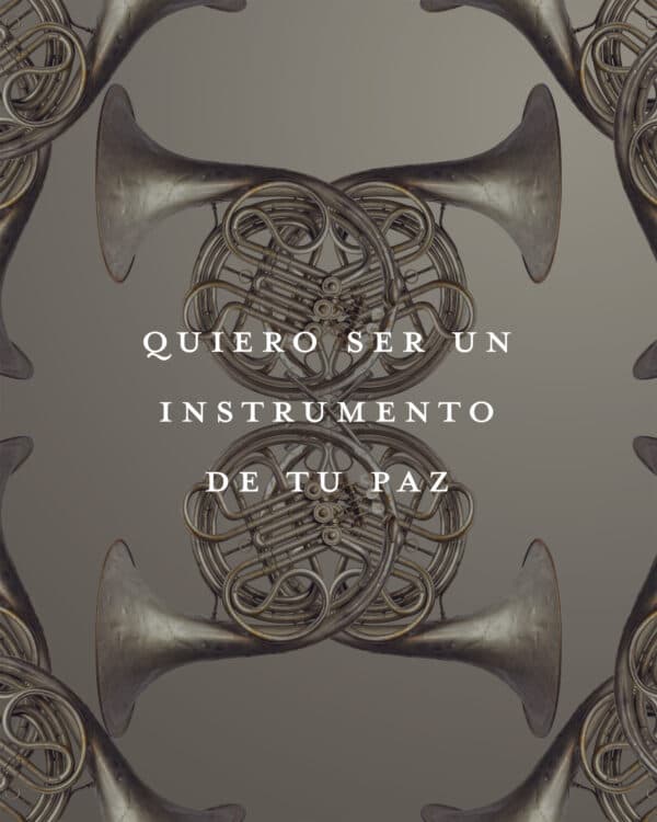 Quiero ser un instrumento de Tu paz