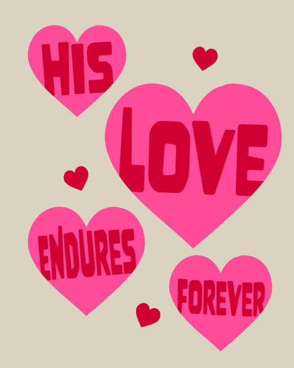 His love endures forever!