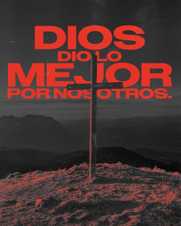 Dios dio lo mejor para nosotros.
