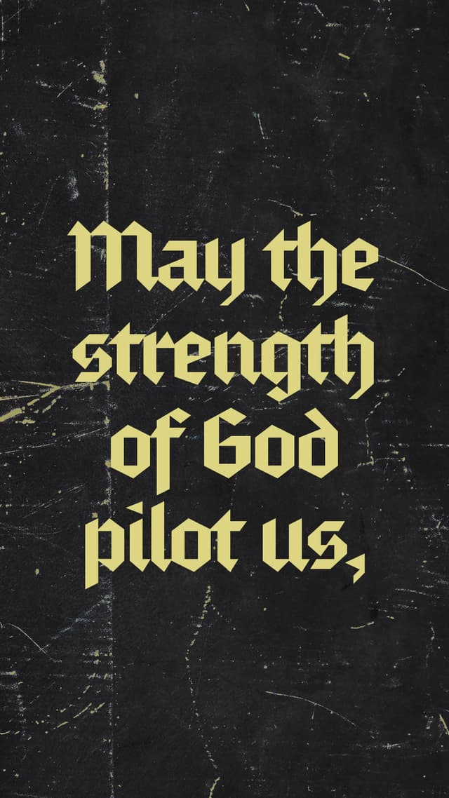 May the strength of God pilot us, may the wisdom of God instruct us, may the hand of God protect us, may the word of God direct us. – St. Patrick