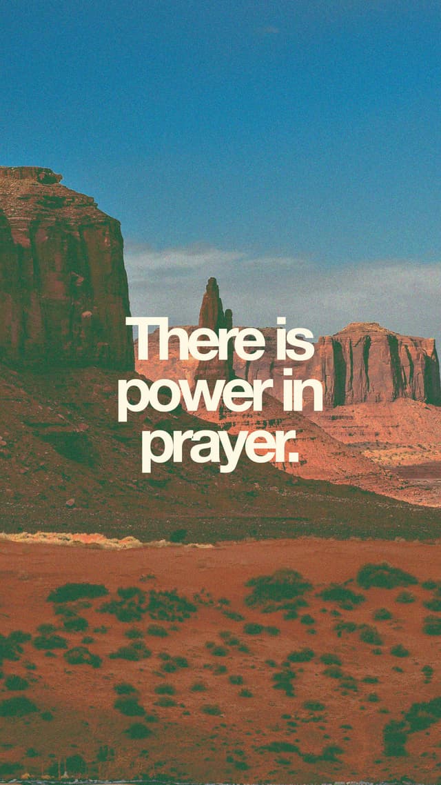 There is power in prayer.