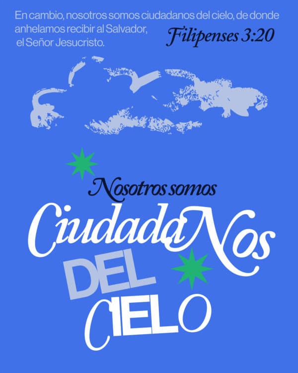 En cambio, nosotros somos ciudadanos del cielo, de donde anhelamos recibir al Salvador, el Señor Jesucristo. - Filipenses 3:20