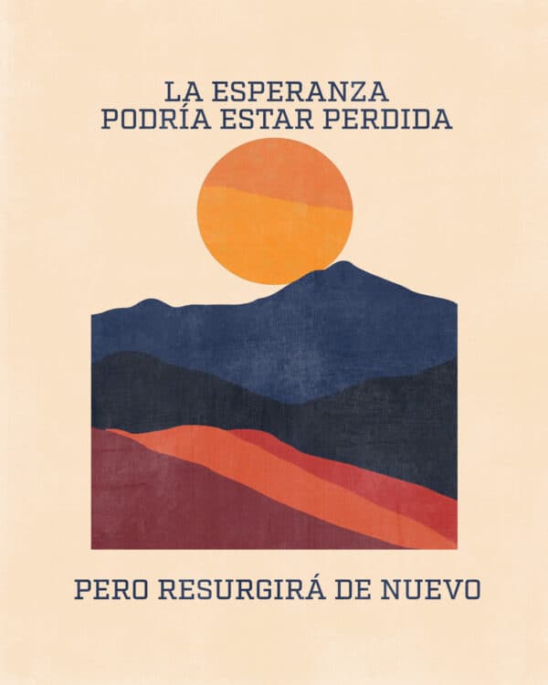 La esperanza podría estar perdida, pero resurgirá de nuevo