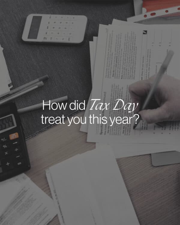 How did Tax Day treat you this year?