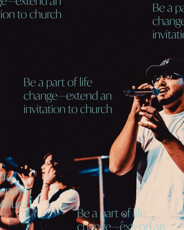 Be a part of life change—extend an invitation to church