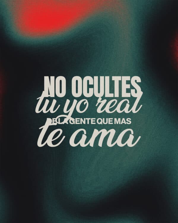 No ocultes tu yo real de la gente que más te ama