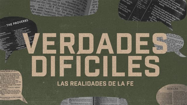 Verdades Difíciles: Las realidades de la fe