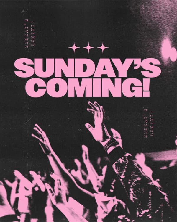 Sunday’s coming!