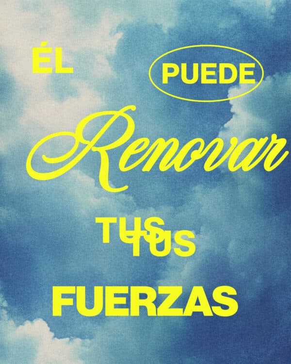 Él puede renovar tus fuerzas