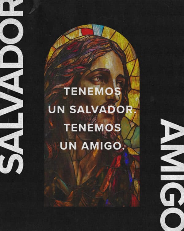 Tenemos un salvador. Tenemos un amigo.