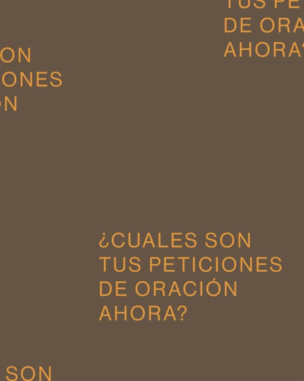 ¿Cuales son tus peticiones de oración ahora?