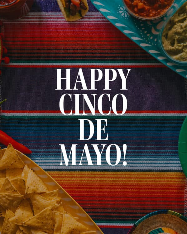Happy Cinco de Mayo!