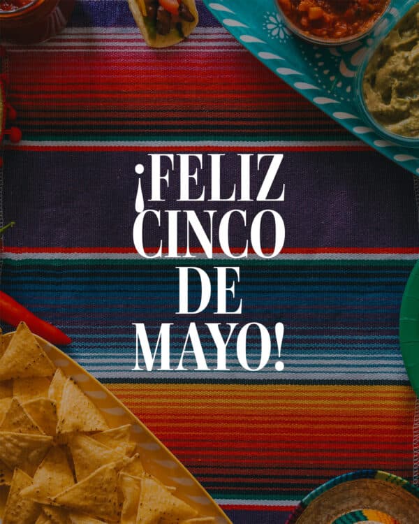 ¡Feliz CINCO DE MAYO!