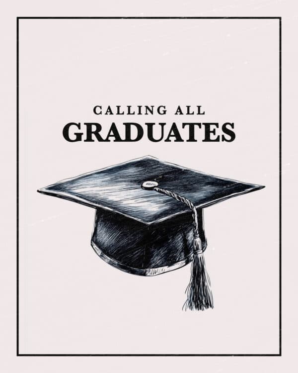 Calling all graduates