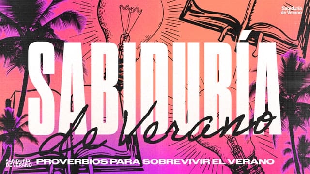 Sabiduría de Verano: Proverbios para sobrevivir el verano
