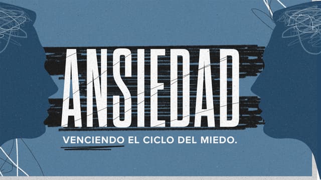 Ansiedad: Venciendo el ciclo del miedo.