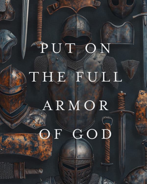 Put on the full armor of God
