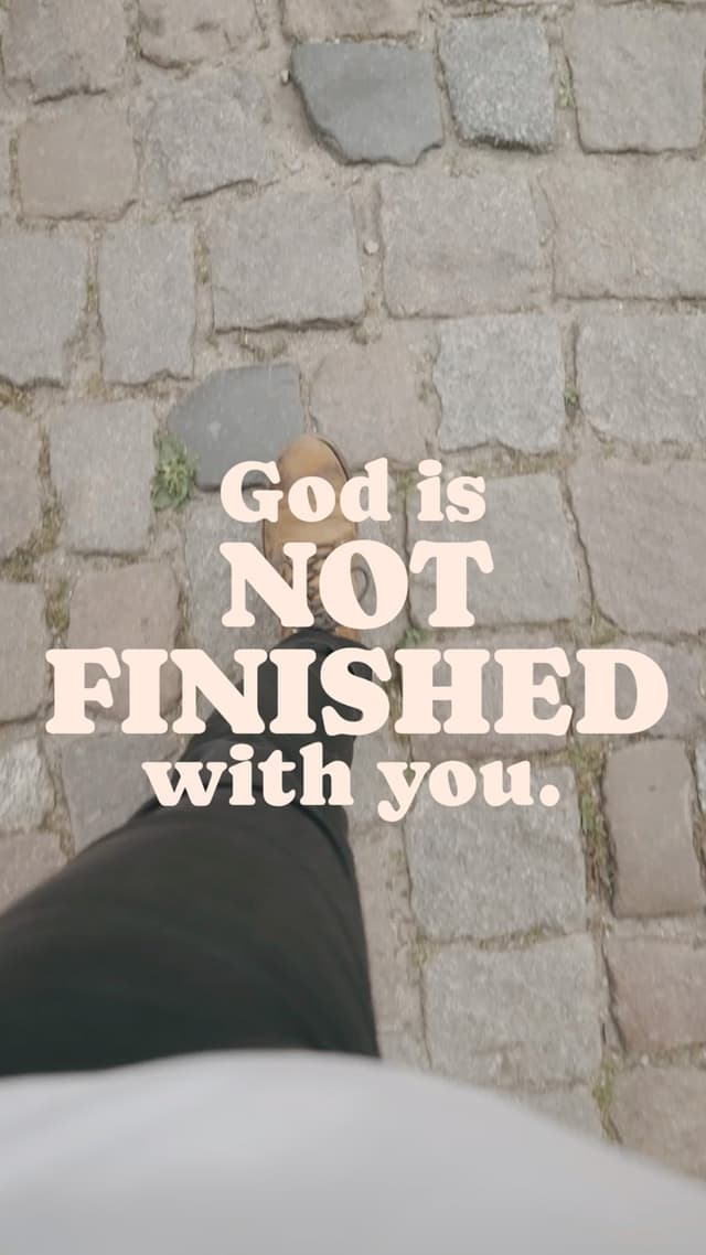 God is not finished with you.