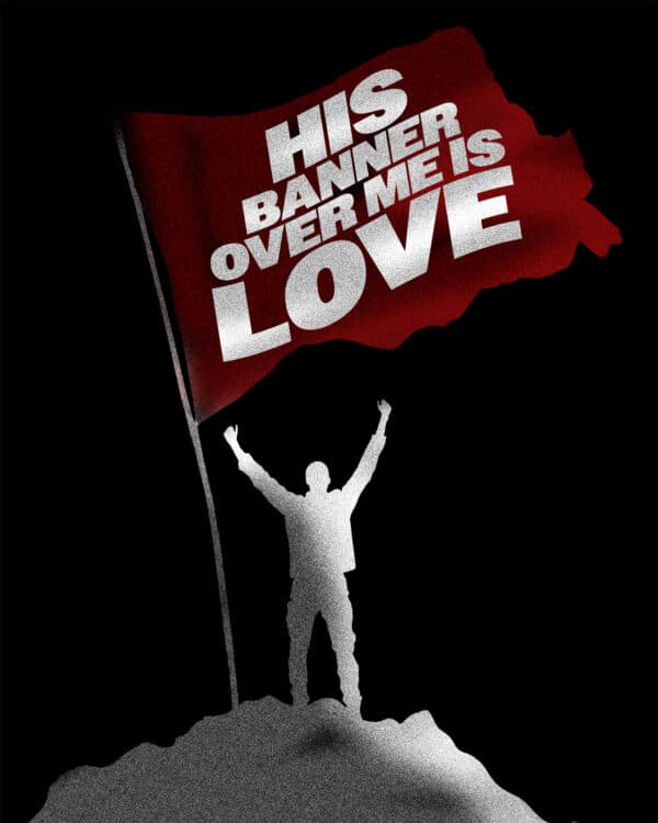 His banner over me is love