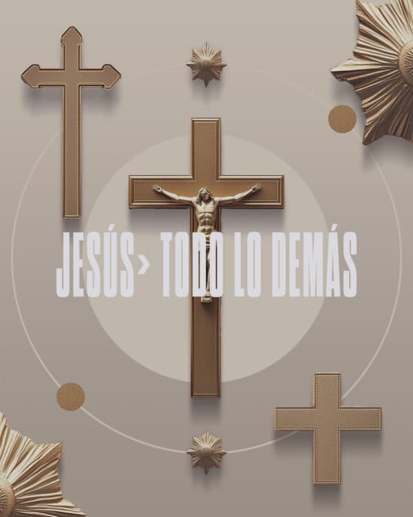 Jesús > Todo lo demás